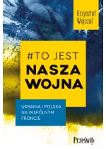 #To jest nasza wojna