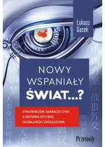 Nowy wspaniały świat…?