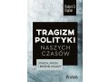 Tragizm polityki naszych czasów