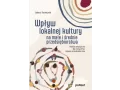 Wpływ lokalnej kultury na małe i średnie przedsiębiorstwa