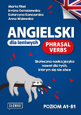 Angielski dla leniwych. Phrasal Verbs