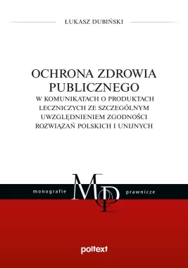 Ochrona zdrowia publicznego w komunikatach o produktach leczniczych