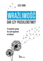 Wrażliwość: dar czy przekleństwo?