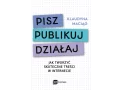 Pisz. Publikuj. Działaj