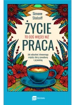 Życie to coś więcej niż praca
