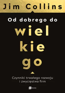 Od dobrego do wielkiego (oprawa twarda)