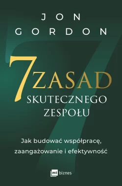 7 zasad skutecznego zespołu