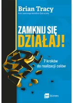 Zamknij się i działaj!