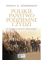 Polskie Państwo Podziemne i Żydzi w czasie II wojny światowej