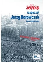 Sierpień '80 rozpoczął Jerzy Borowczak 