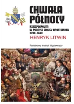 Chwała północy rzeczpospolita w polityce stolicy apostolskiej 1598 - 1648 