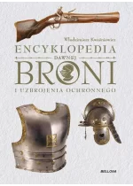 Encyklopedia dawnej broni i uzbrojenia ochronnego 