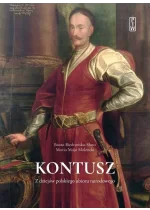 Kontusz. Z dziejów polskiego ubioru narodowego 