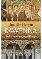 Rawenna. Stolica imperium, tygiel Europy wyd. 2022 
