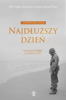 Najdłuższy dzień. Historia D-Day 6 czerwca 1944 
