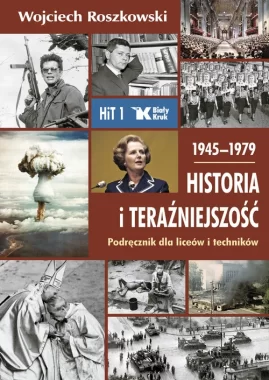 Historia i teraźniejszość 1 Podręcznik 1945-1979