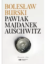 Pawiak, Majdanek, Auschwitz 