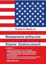 Niepoprawna politycznie historia Stanów Zjednoczonych