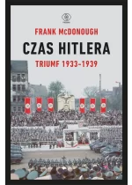 Czas Hitlera. Triumf 1933-1939 wyd. 2022 