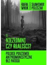 Niezłomni czy realiści?