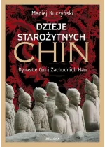Dzieje starożytnych Chin. Dynastie Qin i Zachodnich Han 