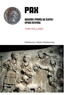 PAX. Wojna i pokój w złotej epoce Rzymu 