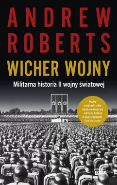 Wicher wojny. Militarna historia II wojny światowej 