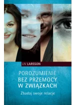 Porozumienie bez przemocy w związkach. Zbadaj swoje relacje wyd. 2025 