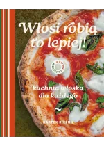 Włosi robią to lepiej. Kuchnia włoska dla każdego. W kuchni z Kieżunem 
