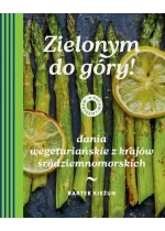 Zielonym do góry! Dania wegetariańskie z krajów śródziemnomorskich. W kuchni z Kieżunem 