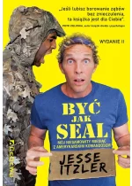 Być jak SEAL - Mój niesamowity miesiąc z amerykańskim komandosem (wyd. II