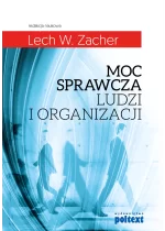 Moc sprawcza ludzi i organizacji
