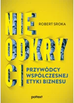 Nieodkryci przywódcy współczesnej etyki biznesu