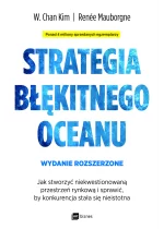 Strategia błękitnego oceanu. Wydanie rozszerzone