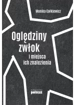 Oględziny zwłok i miejsca ich znalezienia