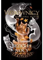 Bezkres nocy. Wojownicy. Mroczna wizja. Tom 4