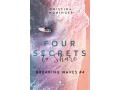 Four Secrets to Share. Breaking Waves #4