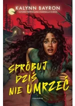 Spróbuj dziś nie umrzeć