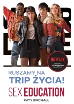 Sex Education. Ruszamy na trip życia! 