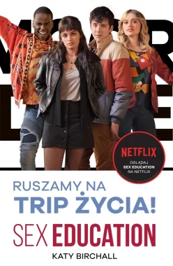 Sex Education. Ruszamy na trip życia! 