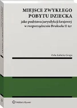 Miejsce zwykłego pobytu dziecka jako podstawa jurysdykcji krajowej w rozporządzeniu nr 2019/1111 (Br