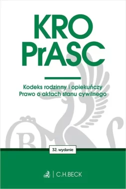 KRO. PrASC. Kodeks rodzinny i opiekuńczy. Prawo o aktach stanu cywilnego Wyd.32