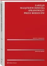 Zarząd majątkiem dziecka sprawowany przez rodziców