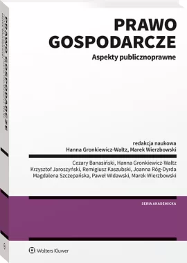 Prawo gospodarcze. Aspekty publicznoprawne