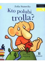 Kto polubi trolla? Czytam sobie. Poziom 1