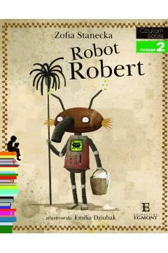 Robot Robert. Czytam sobie. Poziom 2
