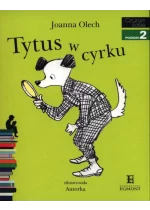 Tytus w cyrku. Czytam sobie. Poziom 2