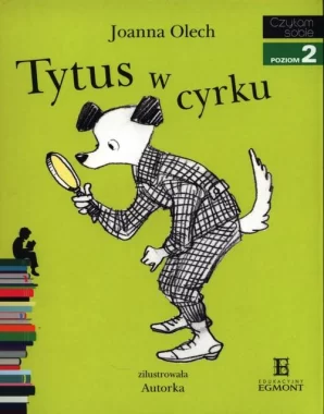 Tytus w cyrku. Czytam sobie. Poziom 2