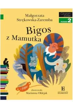Bigos z Mamutka. Czytam sobie. Poziom 2