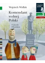 Komendant Wolnej Polski. Czytam sobie. Poziom 2